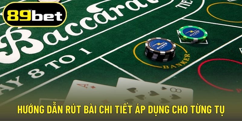 Hướng dẫn rút bài chi tiết áp dụng cho từng tụ
