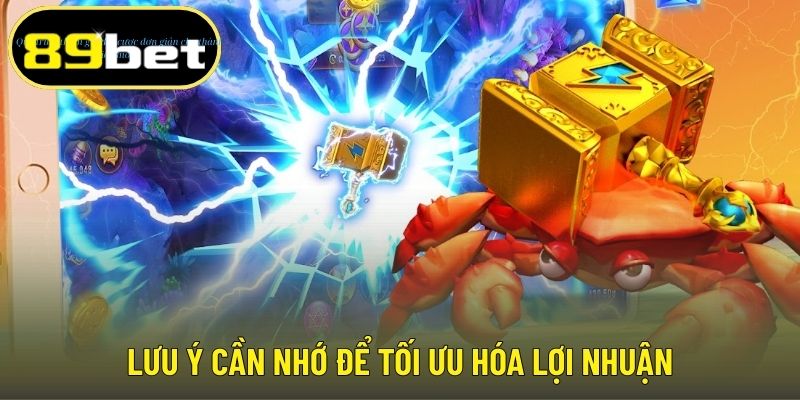 Lưu ý cần nhớ để tối ưu hóa lợi nhuận