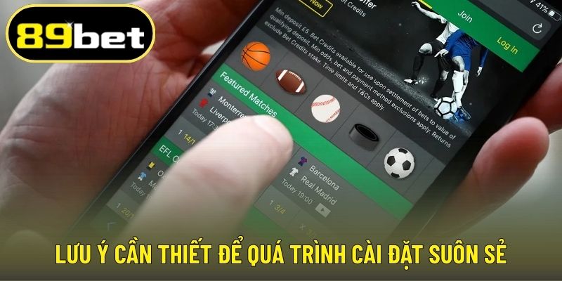 Lưu ý cần thiết để quá trình cài đặt suôn sẻ