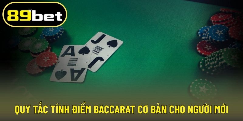 Quy tắc tính điểm baccarat cơ bản cho người mới