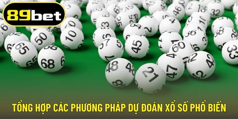 Tổng hợp các phương pháp dự đoán xổ số phổ biến