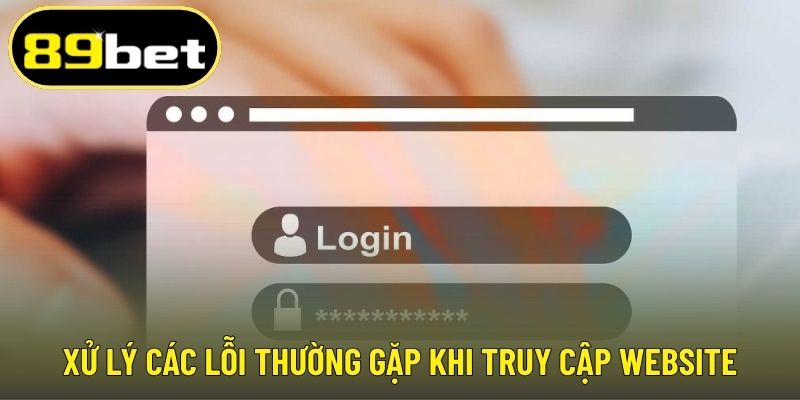 Xử lý các lỗi thường gặp khi truy cập website